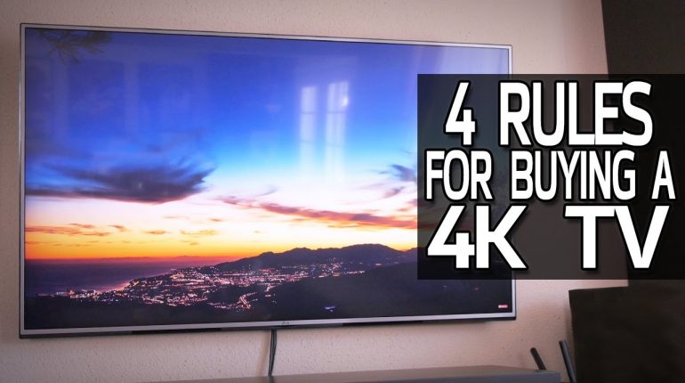 4 Rules For Buying a 4K TV